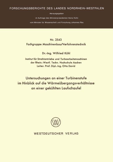 Untersuchungen an einer Turbinenstufe im Hinblick auf die W�rme�bergangsverh�ltnisse an einer gek�hlten Laufschaufel