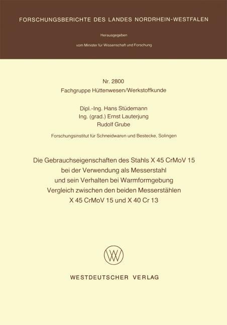 Die Gebrauchseigenschaften des Stahls X 45 CrMoV 15 bei der Verwendung als Messerstahl und sein Verhalten bei der Warmformgebung Vergleich zwischen de