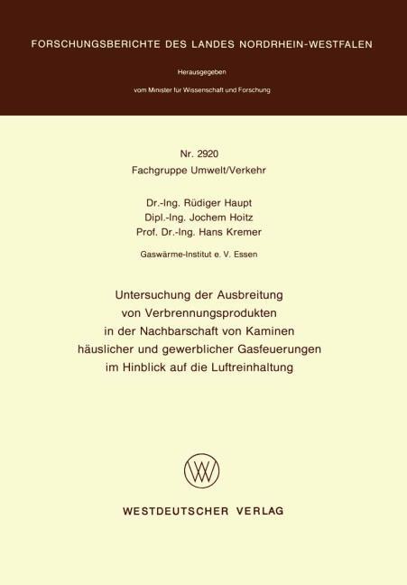 Untersuchung der Ausbreitung von Verbrennungsprodukten in der Nachbarschaft von Kaminen h�uslicher und gewerblicher Gasfeuerungen im Hinblick auf die