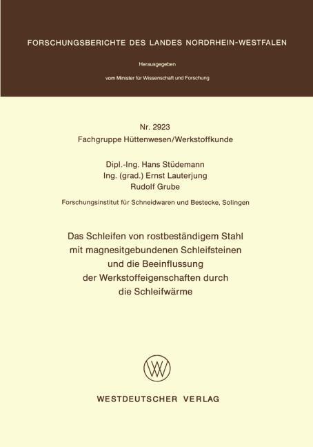 Das Schleifen von rostbest�ndigem Stahl mit magnesitgebundenen Schleifsteinen und die Beeinflussung der Werkstoffeigenschaften durch die Schleifw�rme
