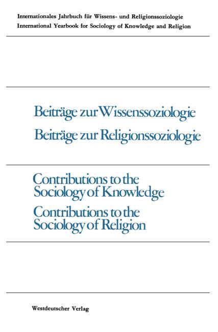 BEITR�GE ZUR WISSENSSOZIOLOGIE, BEITR�GE ZUR RELIGIONSSOZIOLOGIE / CONTRIBUTIONS