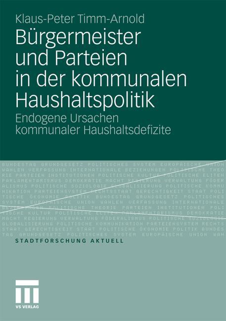 B�rgermeister und Parteien in der kommunalen Haushaltspolitik