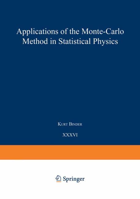 APPLICATIONS OF THE MONTE CARLO METHOD IN STATISTICAL PHYSICS