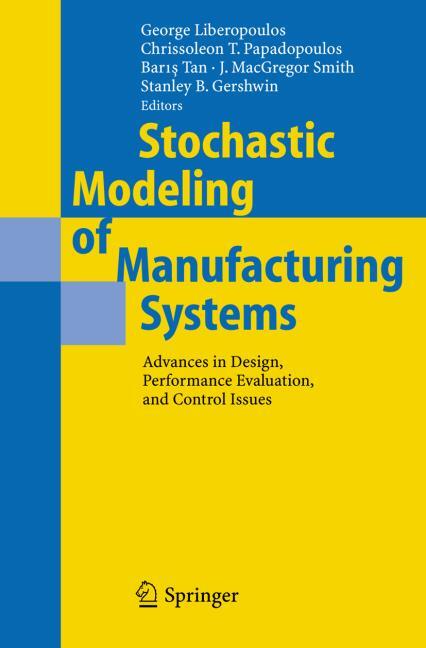 STOCHASTIC MODELING OF MANUFACTURING SYSTEMS.