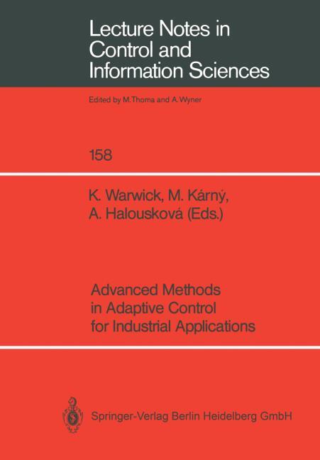 ADVANCED METHODS IN ADAPTIVE CONTROL FOR INDUSTRIAL APPLICATIONS
