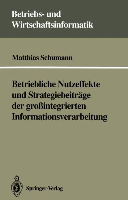 Betriebliche Nutzeffekte und Strategiebeitr�ge der gro�integrierten Informationsverarbeitung