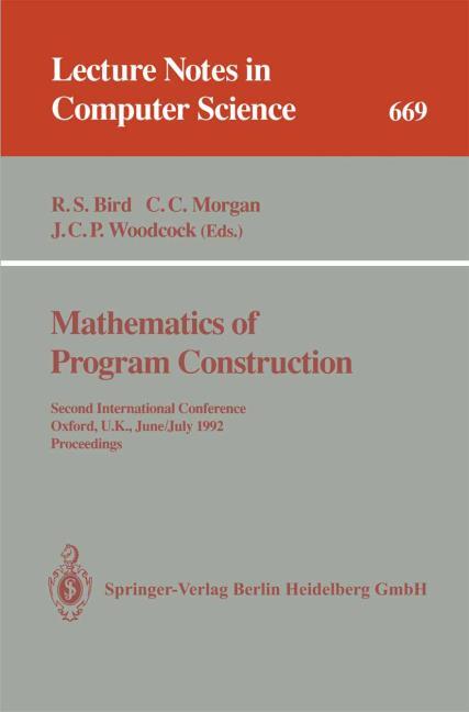 MATHEMATICS OF PROGRAM CONSTRUCTION