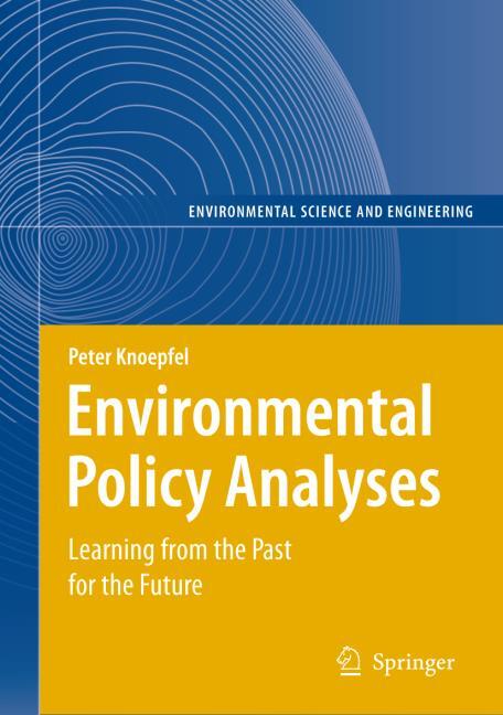 ENVIRONMENTAL POLICY ANALYSES. LEARNING FROM THE PAST FOR