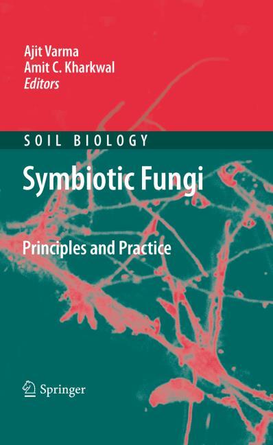SYMBIOTIC FUNGI: PRINCIPLES AND PRACTICE SOIL BIOLOGY
