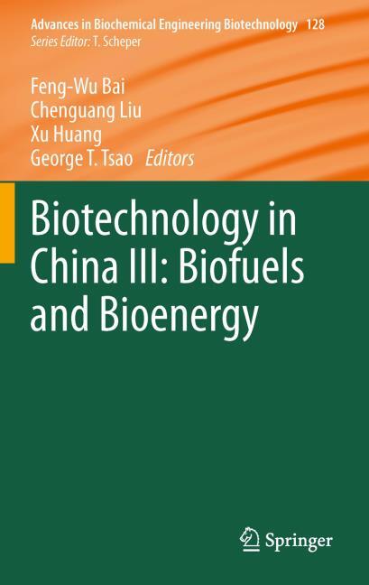 BIOTECHNOLOGY IN CHINA III: BIOFUELS AND BIOENERGY