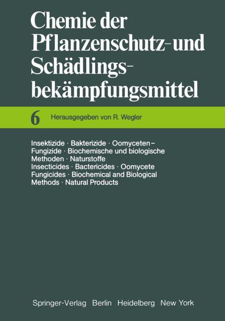 Insektizide � Bakterizide � Oomyceten-Fungizide / Biochemische und biologische Methoden � Naturstoffe / Insecticides � Bactericides � Oomycete Fungici