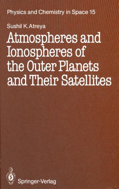 ATMOSPHERES AND IONOSPHERES OF THE OUTER PLANETS AND THEIR SATELLITES