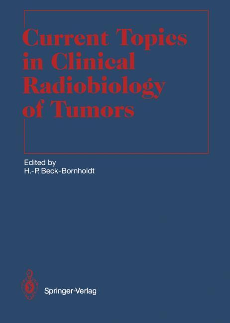 CURRENT TOPICS IN CLINICAL RADIOBIOLOGY OF TUMORS