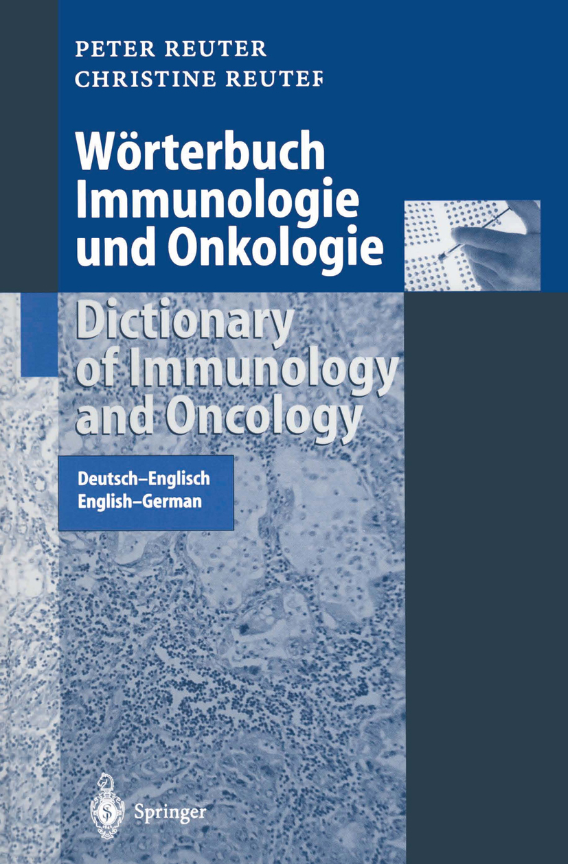 W�RTERBUCH IMMUNOLOGIE UND ONKOLOGIE / DICTIONARY OF IMMUNOLOGY AND ONCOLOGY