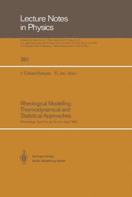 RHEOLOGICAL MODELLING: THERMODYNAMICAL AND STATISTICAL APPROACHES