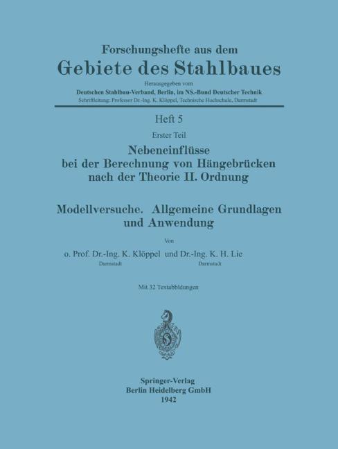 Nebeneinfl�sse bei der Berechnung von H�ngebr�cken nach der Theorie II. Ordnung. Modellversuche. Allgemeine Grundlagen und Anwendung