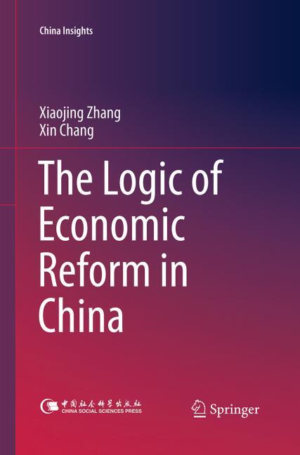 The Logic of Economic Reform in China