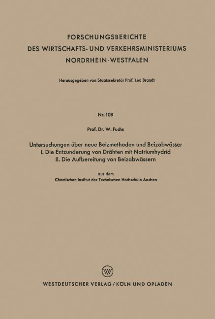 Untersuchungen �ber neue Beizmethoden und Beizabw�sser I. Die Entzunderung von Dr�hten mit Natriumhydrid. II. Die Aufbereitung von Beizabw�ssern
