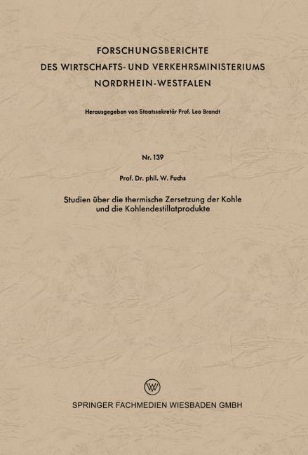 Studien �ber die thermische Zersetzung der Kohle und die Kohlendestillatprodukte