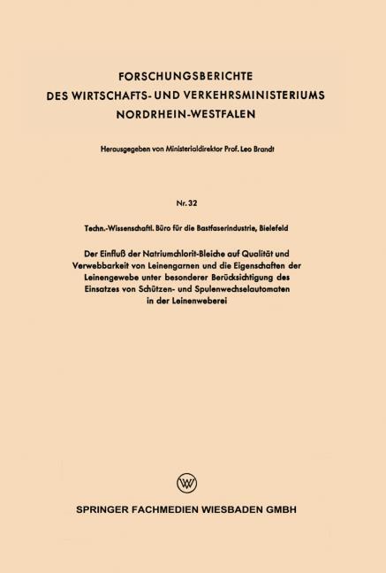 Der Einflu� der Natriumchlorit-Bleiche auf Qualit�t und Verwebbarkeit von Leinengarnen und die Eigenschaften der Leinengewebe unter besonderer Ber�cks