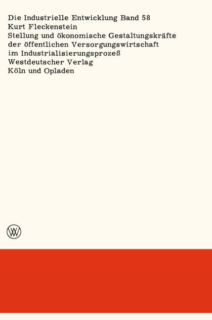 Stellung und �konomische Gestaltungskr�fte der �ffentlichen Versorgungswirtschaft im Industrialisierungsproze�