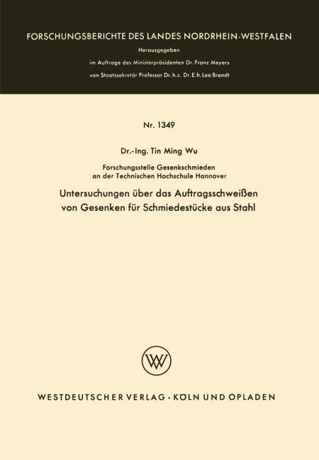Untersuchungen �ber das Auftragsschwei�en von Gesenken f�r Schmiedest�cke aus Stahl