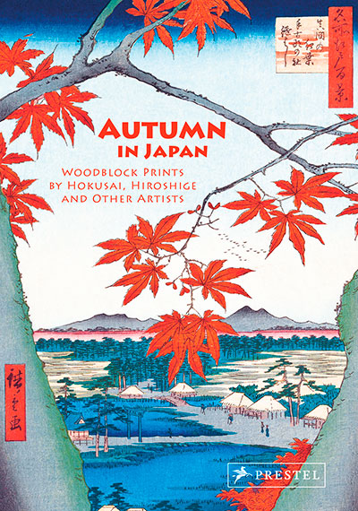 Autumn in Japan - Woodblock Prints by Hokusai, Hiroshige and Other Artists - Fo