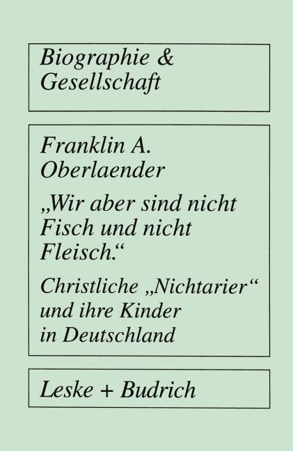 ?Wir aber sind nicht Fisch und nicht Fleisch? Christliche ?Nichtarier? und ihre Kinder in Deutschland