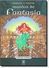 DIBUJAR Y PINTAR MUNDOS DE FANTASIA