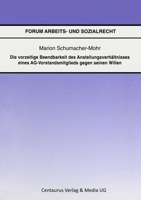 Die vorzeitige Beendbarkeit des Anstellverh�ltnisses eines AG-Vorstandmitglieds