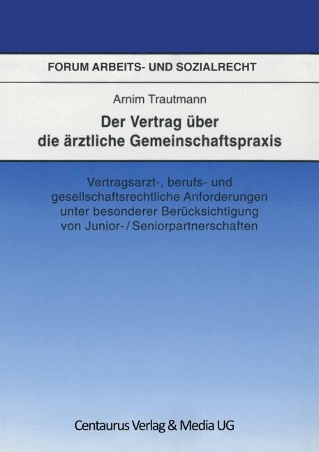 Der Vertrag �ber die �rztliche Gemeinschaftspraxis