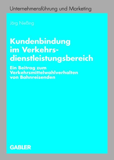 KUNDENBINDUNG IM VERKEHRSDIENSTLEISTUNGSBEREICH