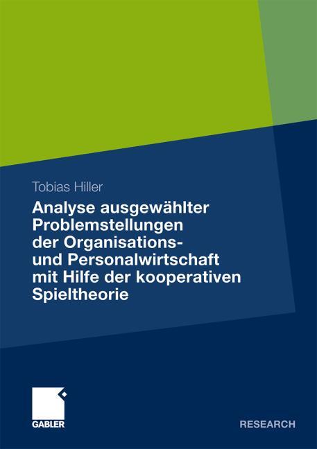 Analyse ausgew�hlter Problemstellungen der Organisations- und Personalwirtschaft mit Hilfe der kooperativen Spieltheorie