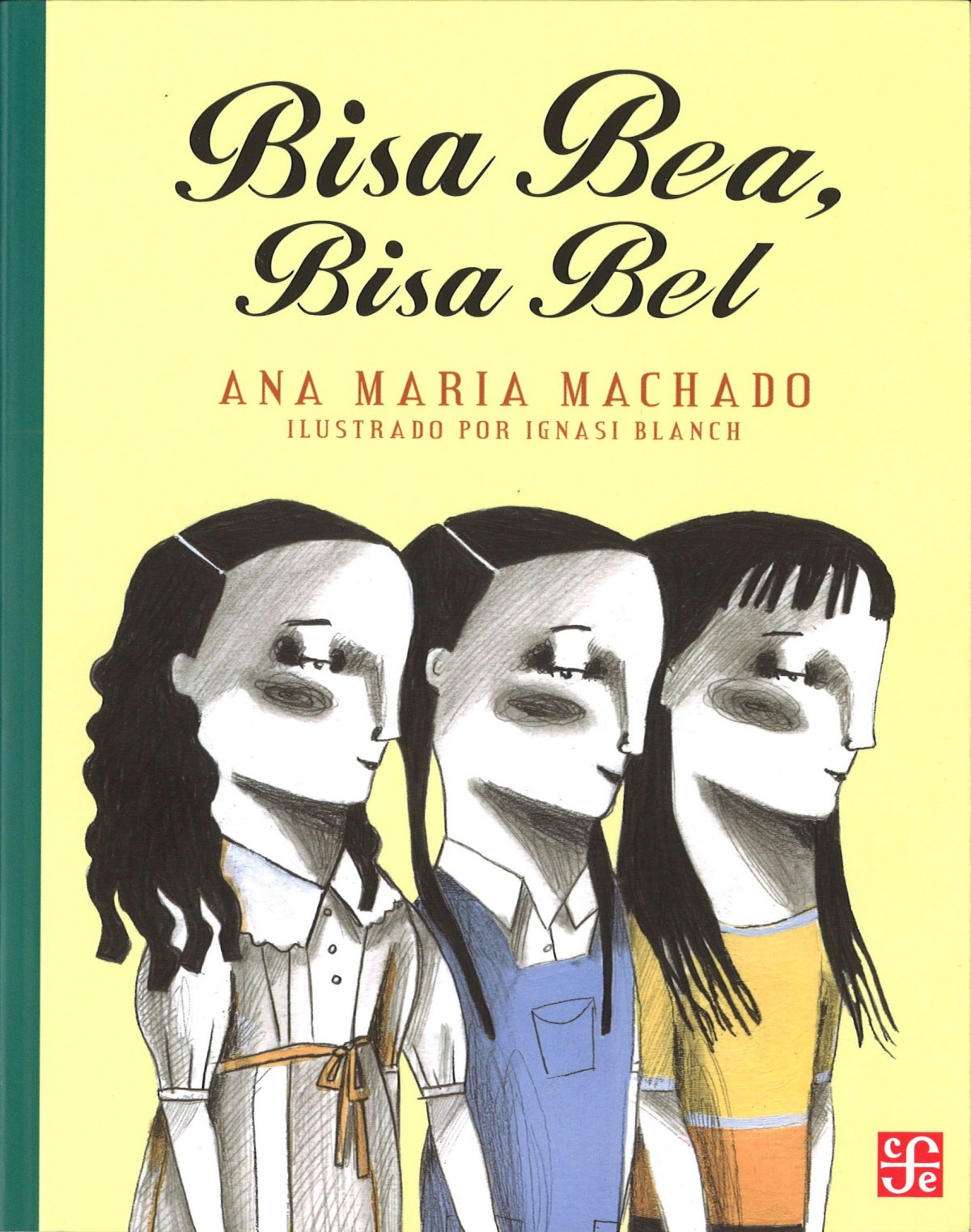Bisa Bea, Bisa Bel - Machado, Ana Maria