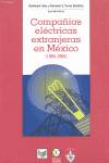 COMPA�IAS EL�CTRICAS EXTRANJERAS EN M�XICO (1880-1960)