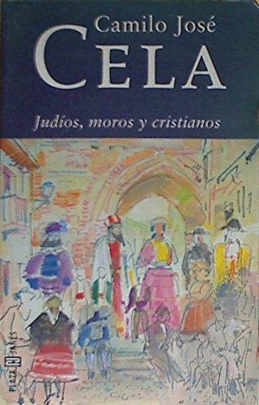 Judíos, moros y cristitanos - Cela, Camilo José