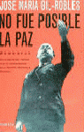 NO FUE POSIBLE LA PAZ
