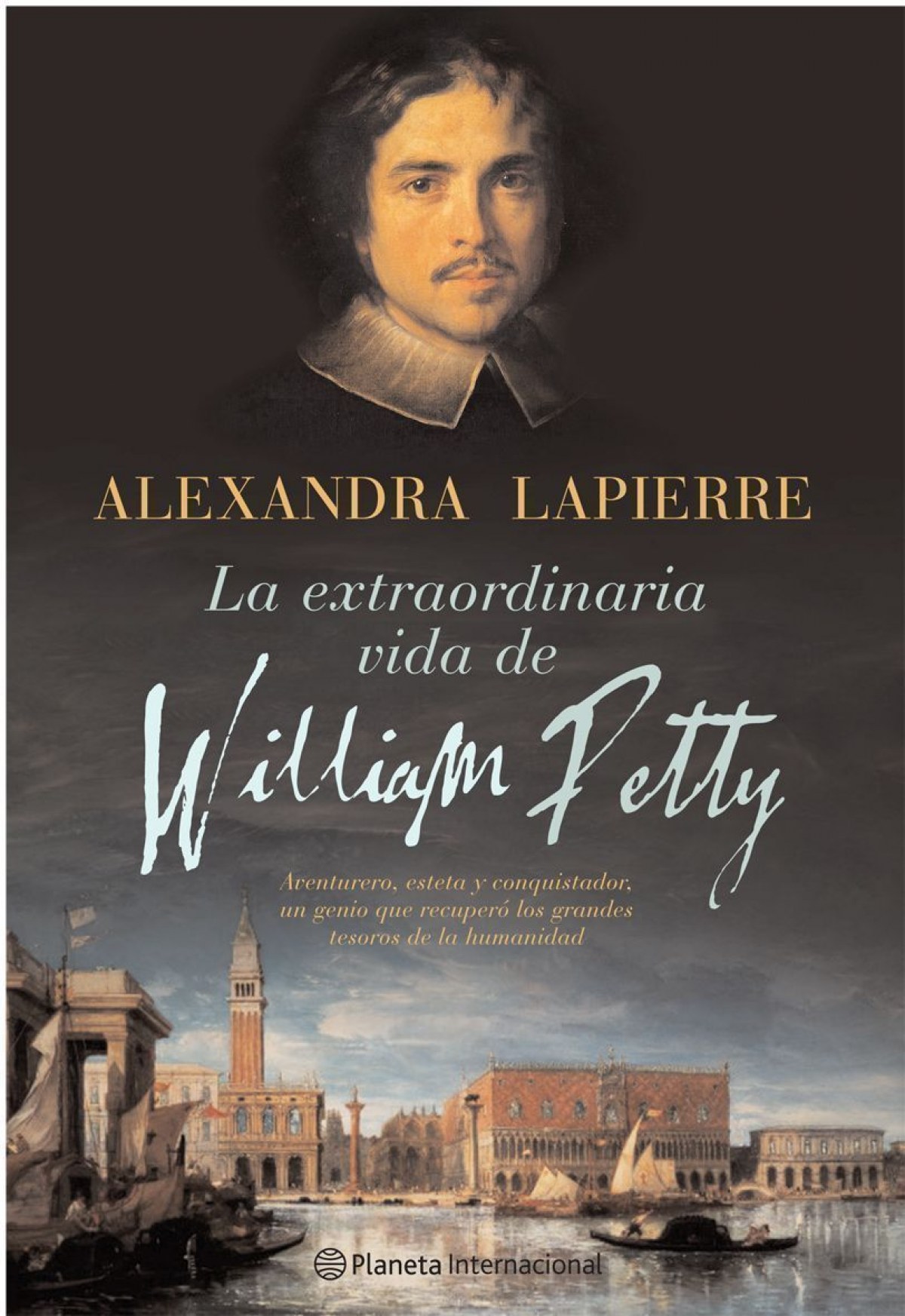 La extraordinaria vida de William Petty - Lapierre, Alexandra