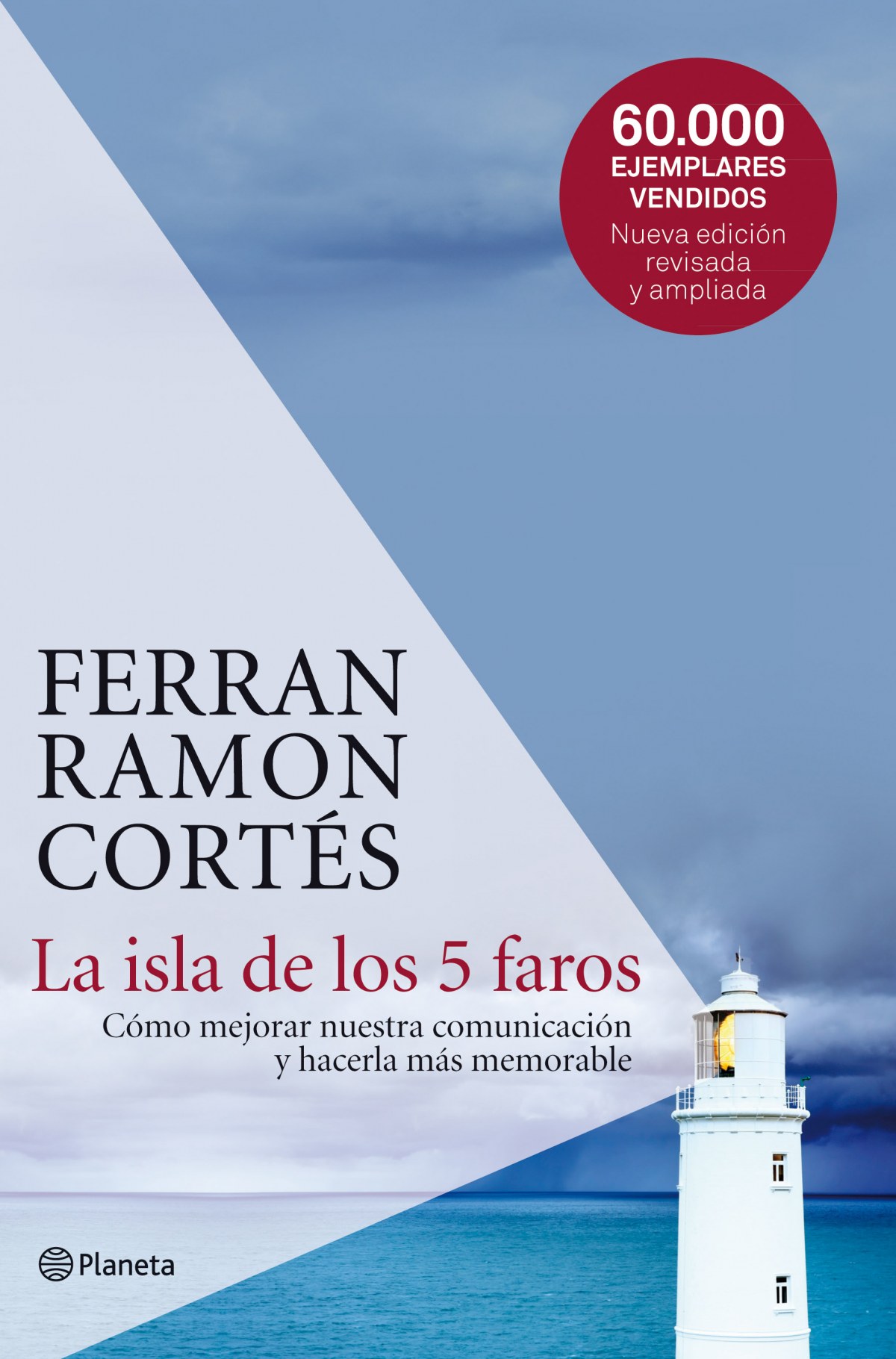 La isla de los 5 faros Cómo mejorar nuestra comunicación y hacerla más - Ferran Ramon-Cortés