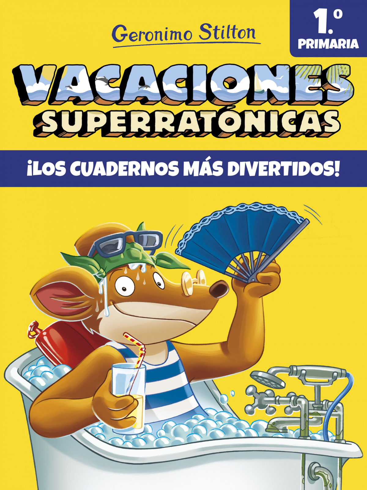 Vacaciones Superratónicas 1º Primaria ¡Los cuadernos más divertidos! - Stilton, Geronimo