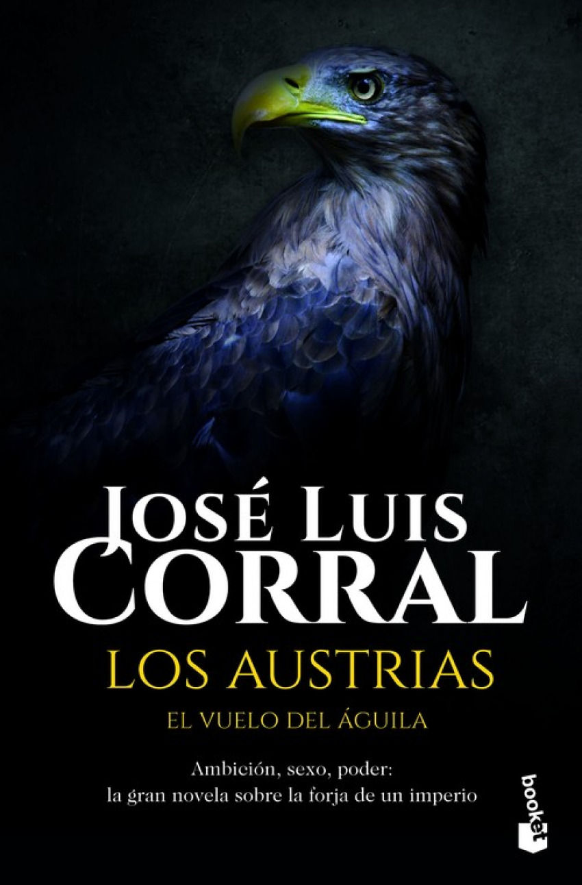 LOS AUSTRIAS El vuelo del águila - Corral, José Luis