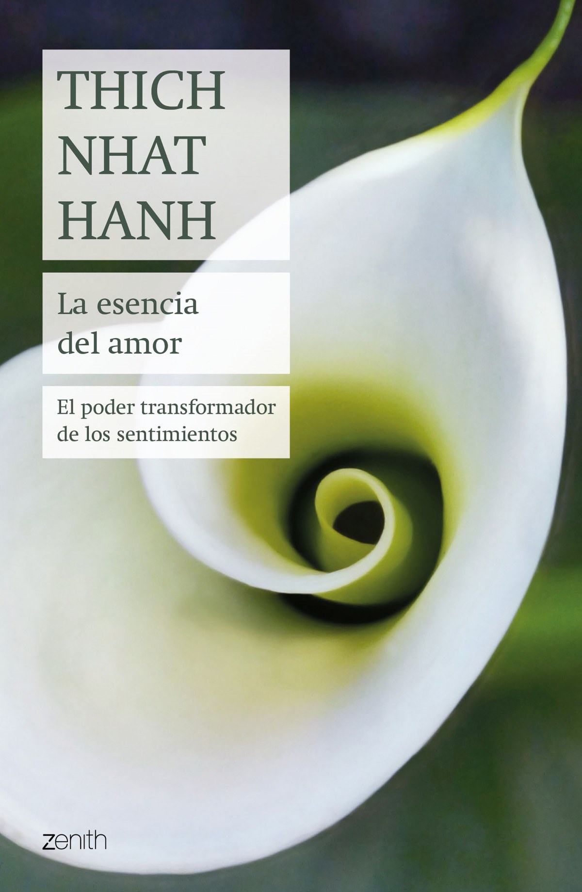 LA ESENCIA DEL AMOR El poder transformador de los sentimientos - Nhat Hanh, Thich