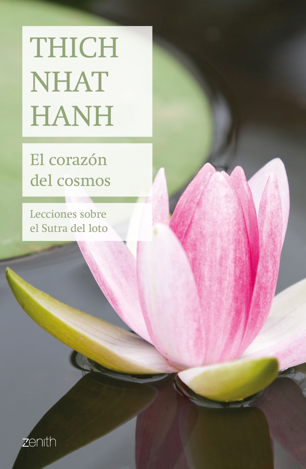 EL CORAZÓN DEL COSMOS Lecciones sobre el Sutra del loto - Nhat Hanh, Thich