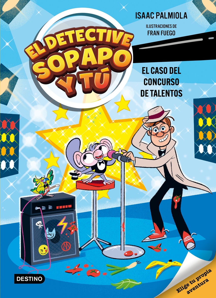El detective Sopapo y t� 6. El caso del concurso de talentos