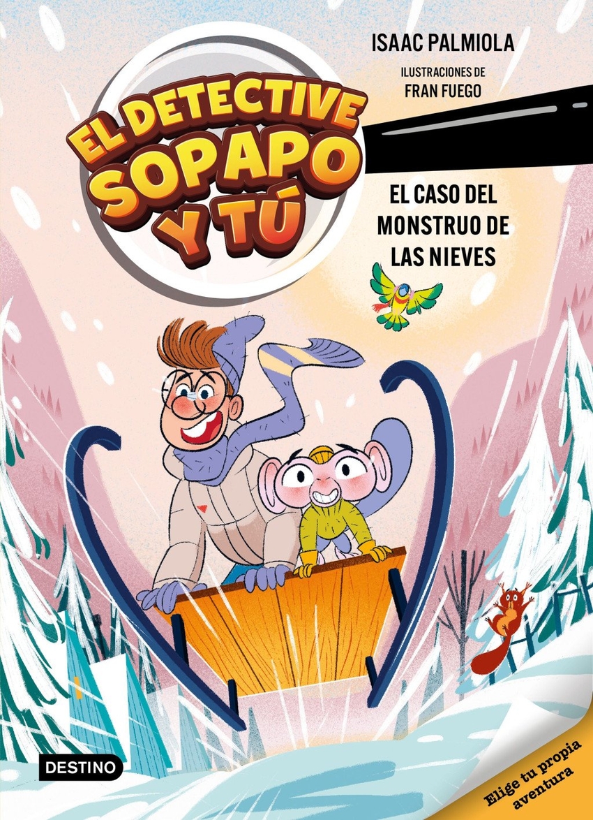 El detective Sopapo y t� 7. El caso del monstruo de las nieves