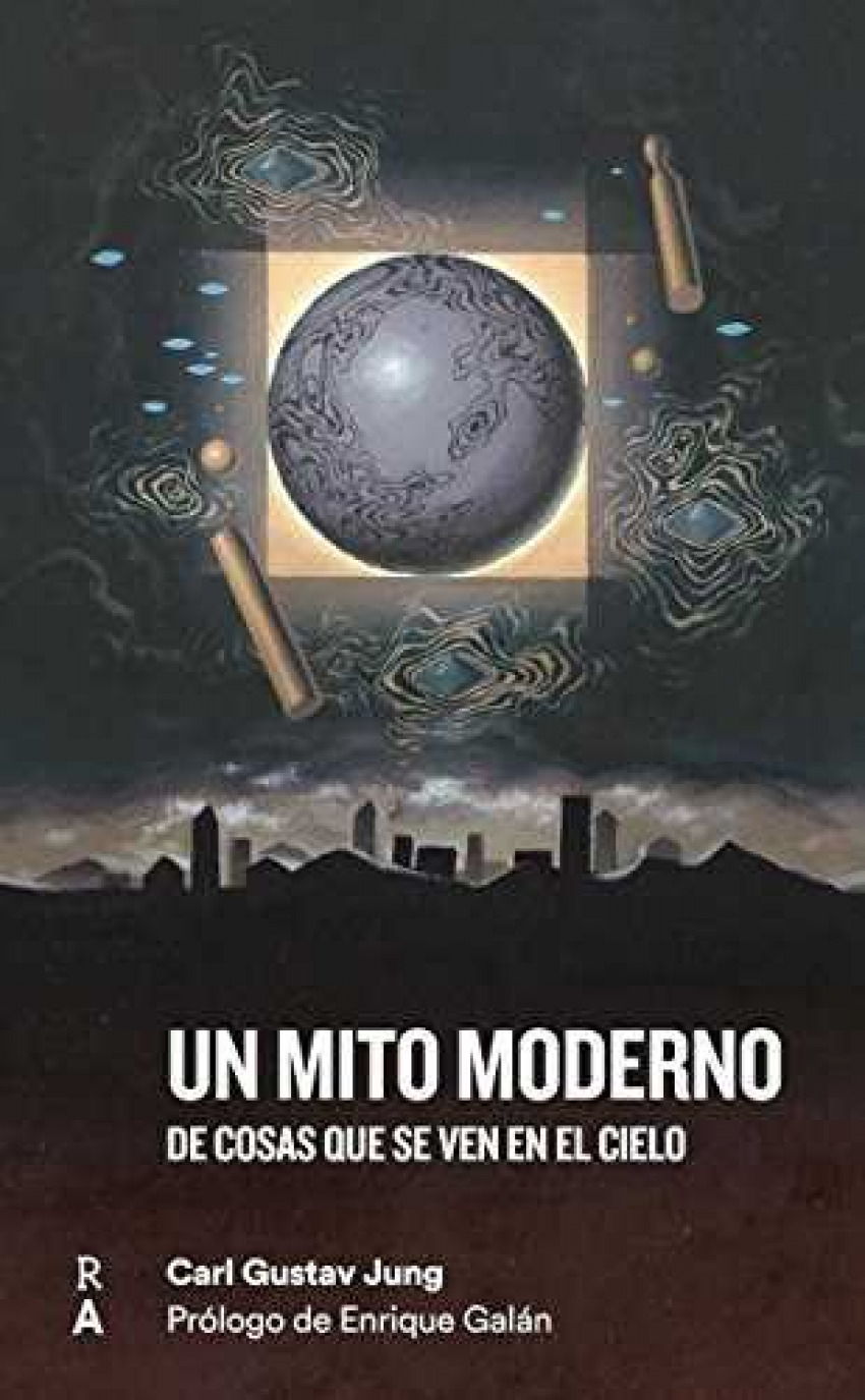 Un mito moderno de cosas que se ven en el cielo - Jung, Carl Gustav