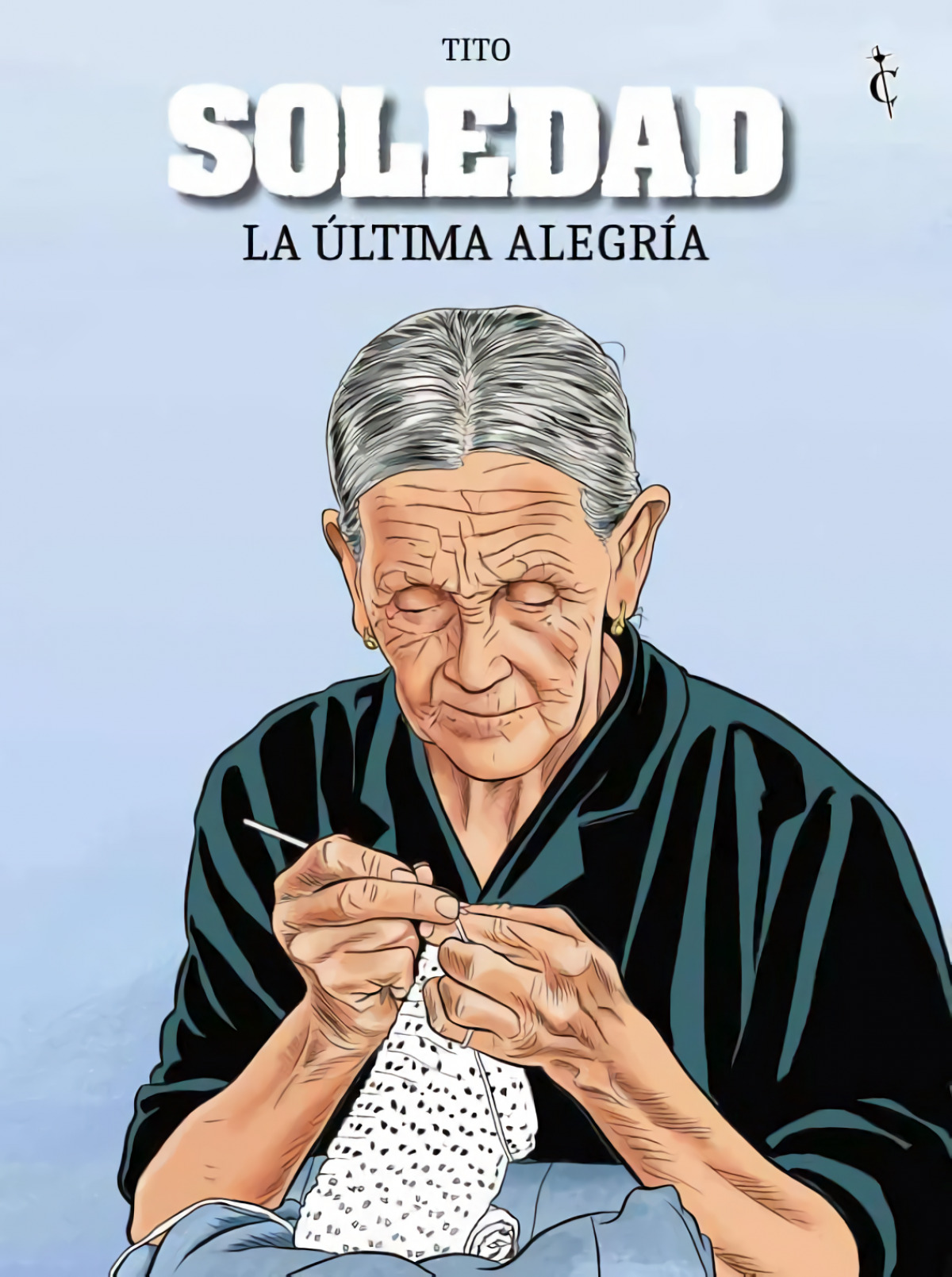 SOLEDAD. LA �LTIMA ALEGR�A