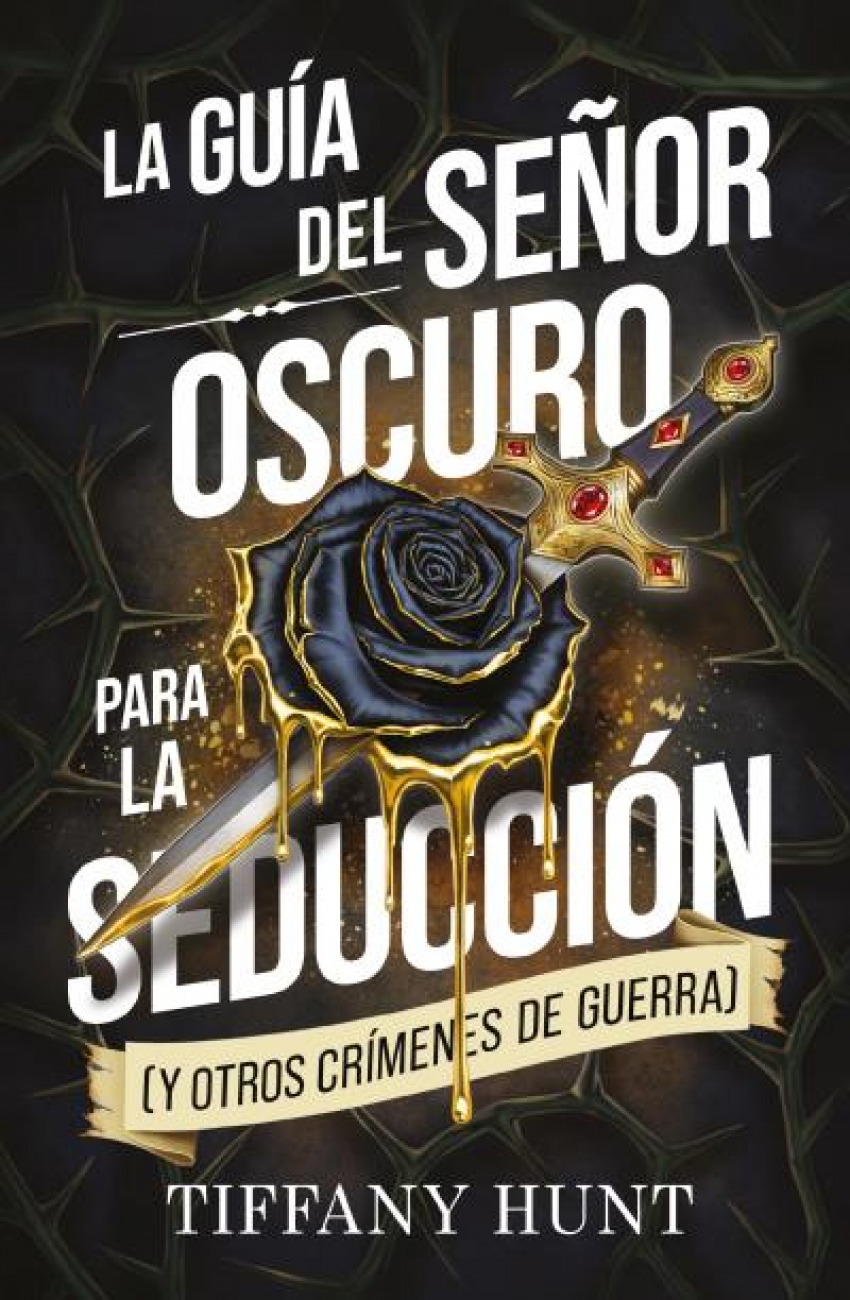 La gu�a del Se�or Oscuro para la seducci�n (y otros cr�menes de guerra)