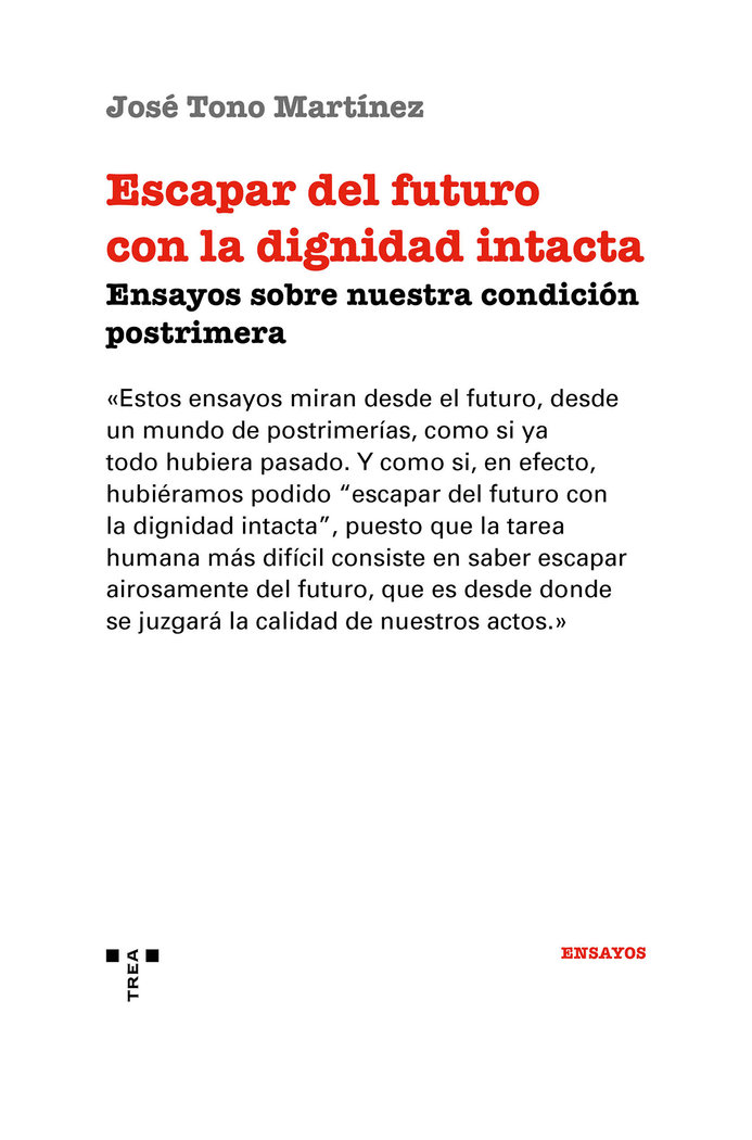 Escapar del futuro con la dignidad intacta