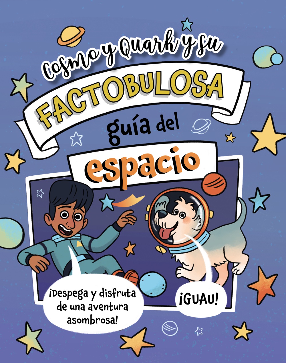 Cosmo y Quark y su factobulosa gu�a del espacio
